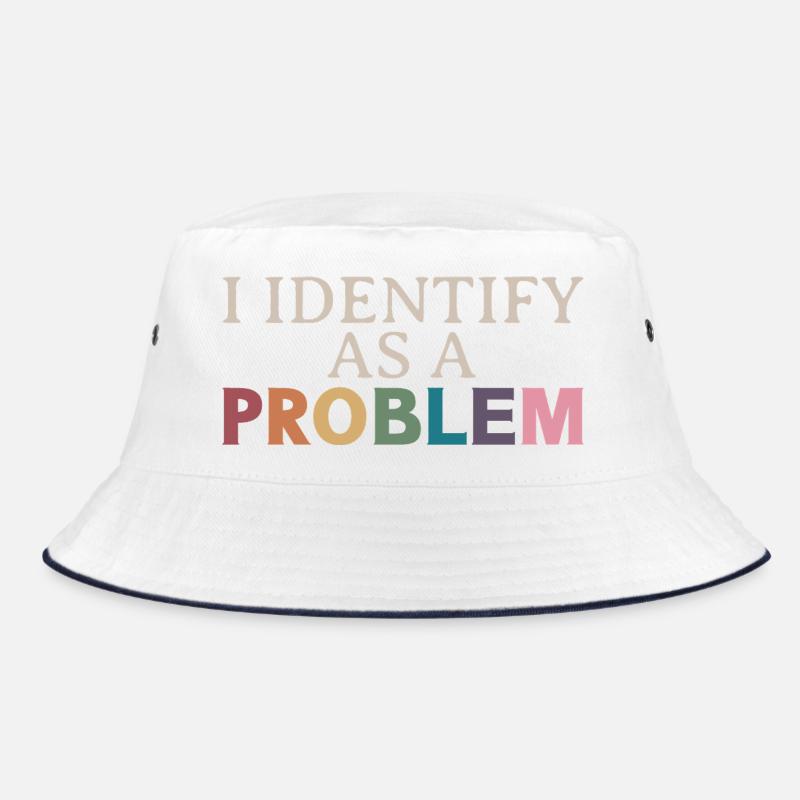 Ich identifiziere mich als Problem – sarkastisches, lustiges Zitat Bucket Hat