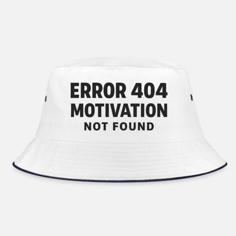 Error 404 Motivation not found Funny saying Bucket Hat
