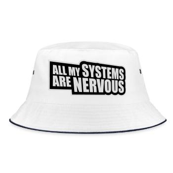 All My Systems Are Nervous Funny Fear Nerd Logo - Bucket Hat - white/navy - Front