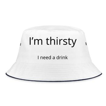Ich habe Durst, ich brauche einen Drink - Bucket Hat - Weiß/Navy - Vorne