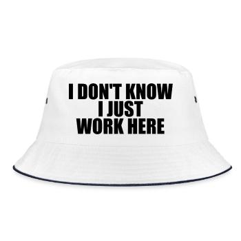 Ich weiß es nicht, ich arbeite nur hier. (Arbeitss - Bucket Hat - Weiß/Navy - Vorne