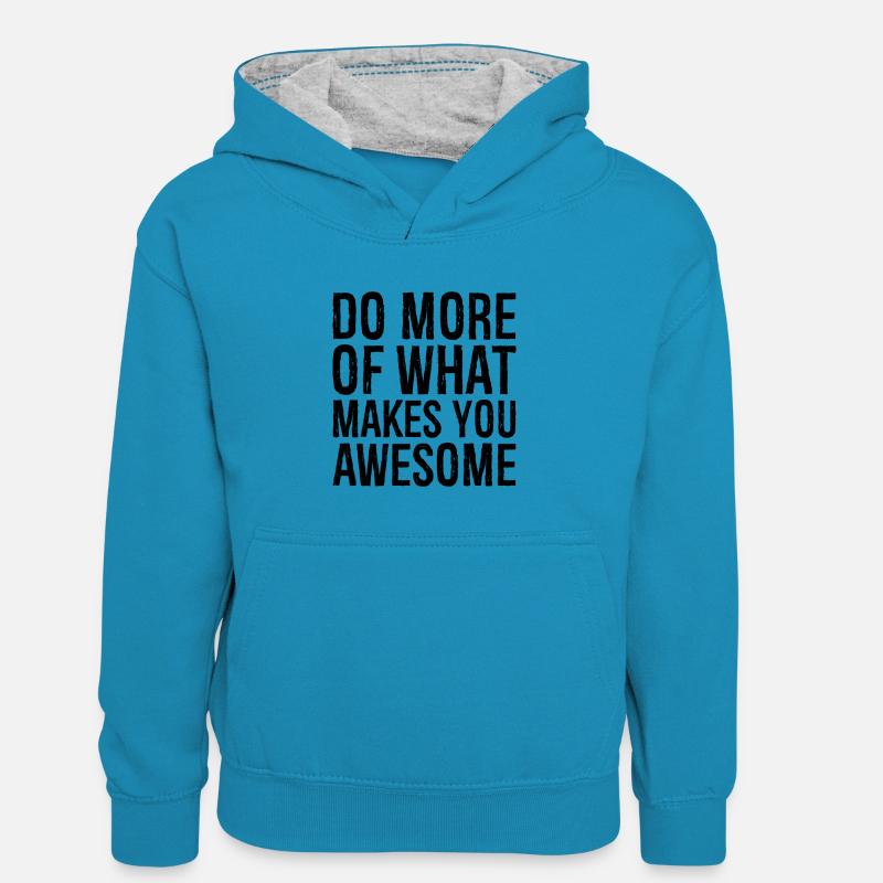 Faites plus de ce qui vous rend génial - Sweat à capuche contrasté Enfant - bleu paon/gris chiné