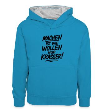 Machen ist wie wollen nur krasser - Kinder Kontrast-Hoodie - Pfauenblau/Grau meliert - Vorne