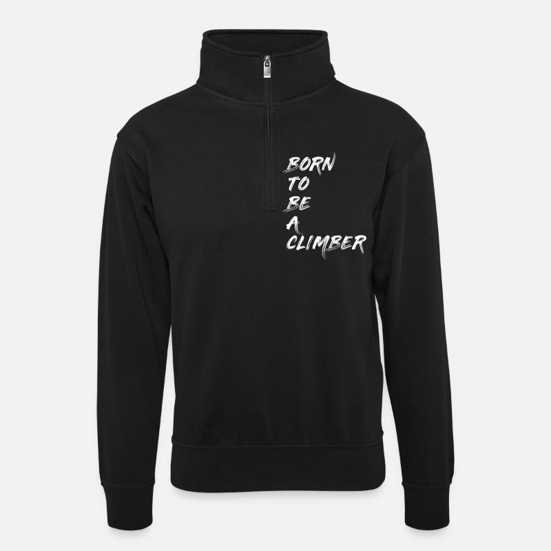 CLIMBER KLETTERER BOULDERER BERGSTEIGER GESCHENK - Unisex Pullover mit Zip-Kragen - Schwarz