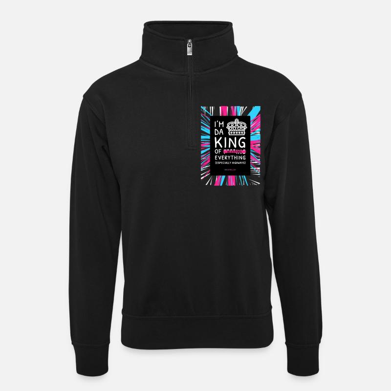 JE SUIS DA KING - Sweat col montant zippé unisexe - noir