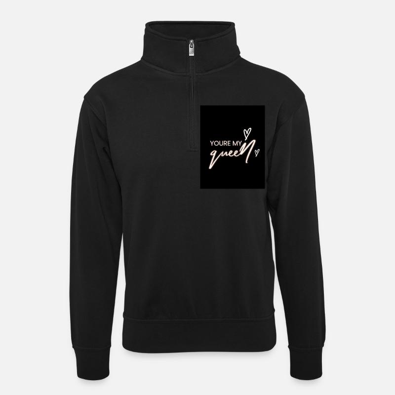 Youre my Queen - Unisex Pullover mit Zip-Kragen - Schwarz