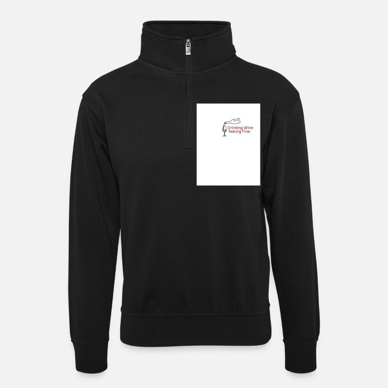 Drinking Wine feeling Fine - Unisex Pullover mit Zip-Kragen - Schwarz