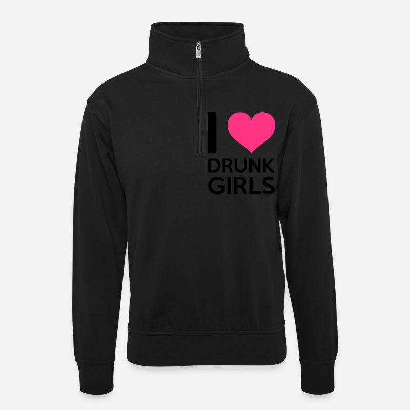 I Love Drunk Girls - Unisex Pullover mit Zip-Kragen - Schwarz