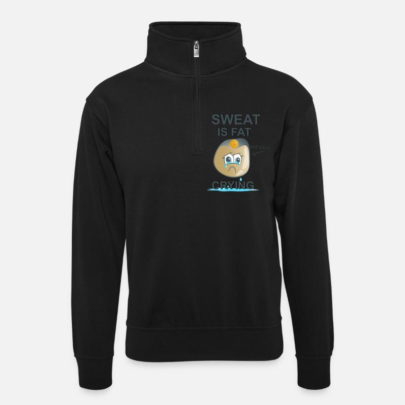 Sweat is Fat Crying - Unisex sweater with zip collar - black