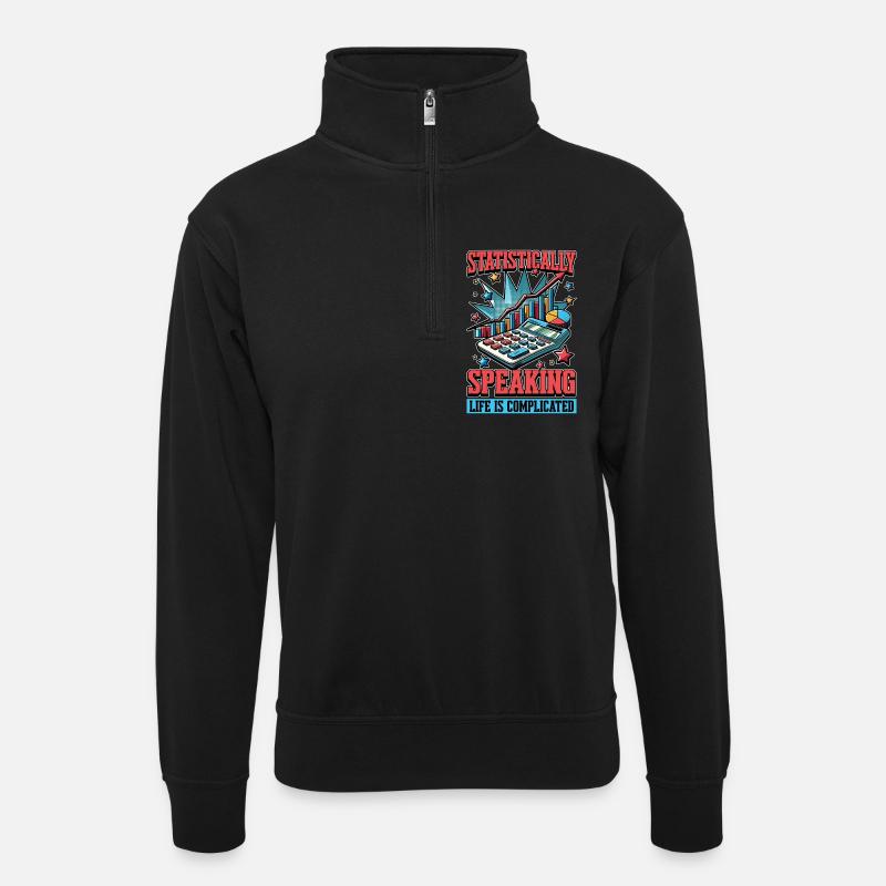 Statistically Speaking Data Scientist Statistician - Unisex Pullover mit Zip-Kragen - Schwarz