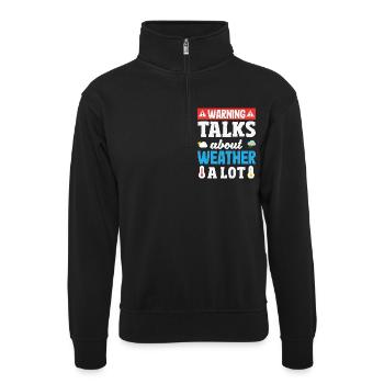 Funny Meteorology Wetterbegeisterte - Unisex Pullover mit Zip-Kragen - Schwarz - Vorne