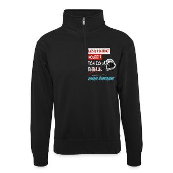 "Lass deinen Instinkt dein rebellisches Herz nähren. Rein - Unisex Pullover mit Zip-Kragen - Schwarz - Vorne