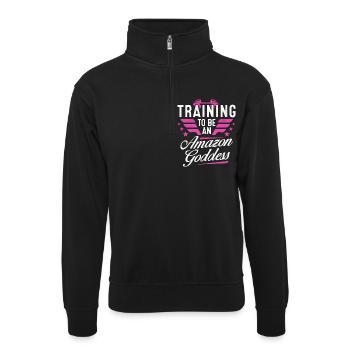 TRAINING TO BE AN AMAZON GODDESS Fitness Gym Frau - Unisex Pullover mit Zip-Kragen - Schwarz - Vorne
