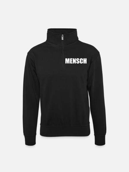 Mensch - Unisex Pullover mit Zip-Kragen - Schwarz