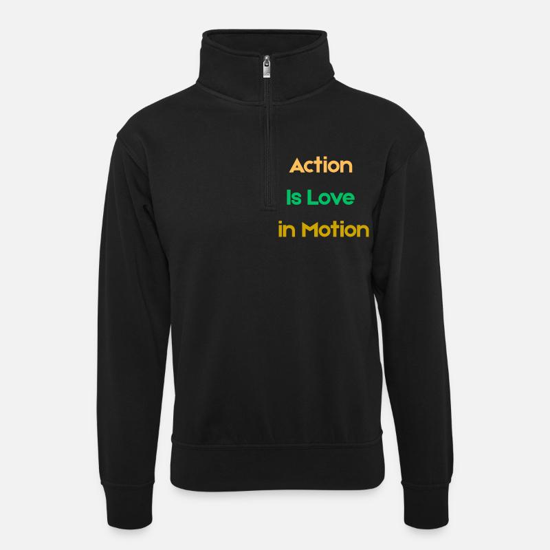 Action_Is_Love_in_Motion - Unisex Pullover mit Zip-Kragen - Schwarz