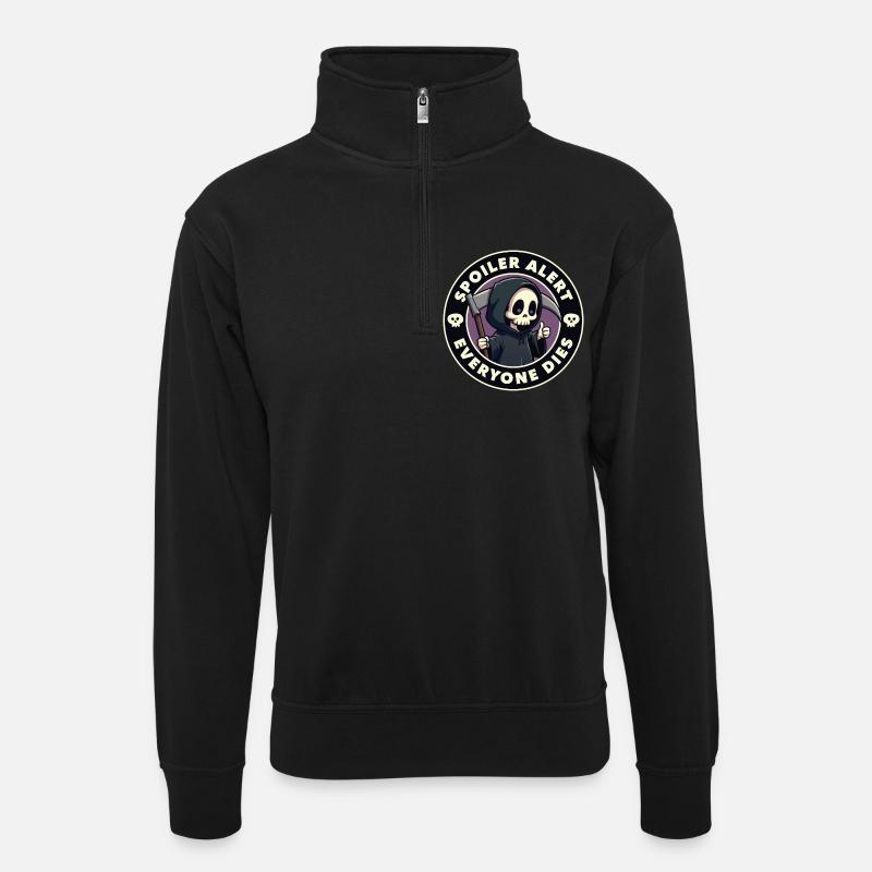 Spoiler alert everyone dies - Unisex sweater with zip collar - black
