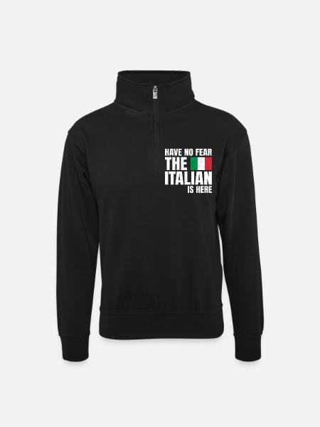 Have No Fear The Italian Is Here Italian Funny - Unisex sweater with zip collar - black