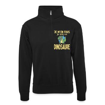 Ist mir egal, ich bin ein Dinosaurier Humor - Unisex Pullover mit Zip-Kragen - Schwarz - Vorne