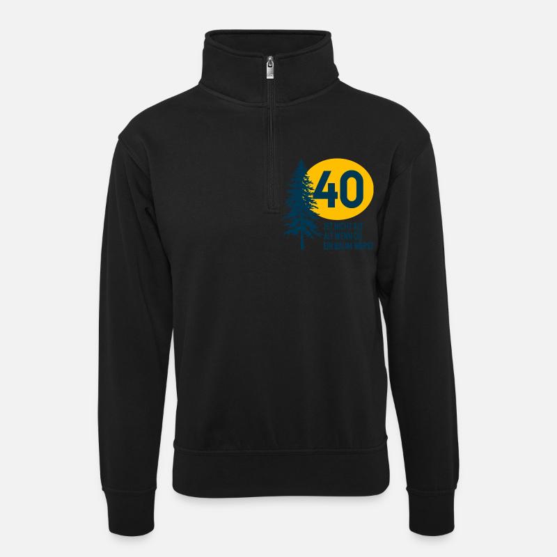 40th Birthday Tree Saying - Unisex sweater with zip collar - black