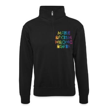 Rendre le racisme faux - Sweat col montant zippé unisexe - noir - Devant