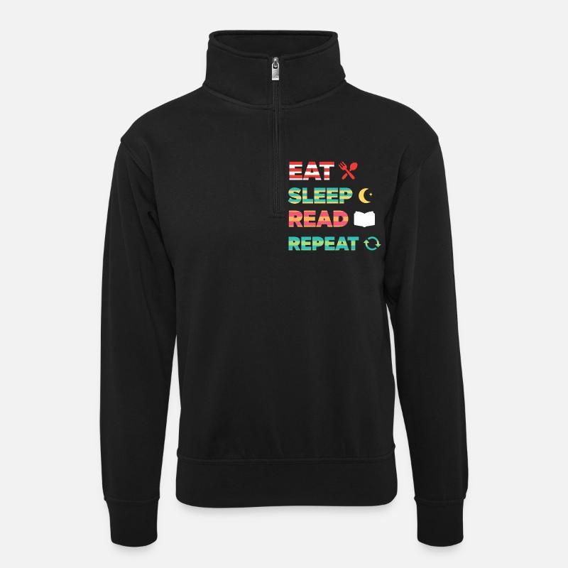 Eat Sleep Read Repeat Bücherwurm - Unisex Pullover mit Zip-Kragen - Schwarz