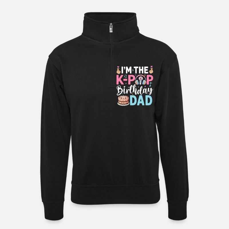 I'm The K-Pop Birthday Dad - Unisex sweater with zip collar - black