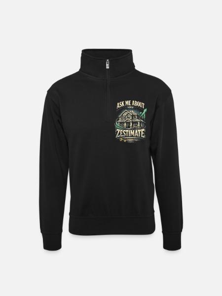 Ejendomsmægler spørger mig om Zestimate - Unisex-sweatshirt med zipkrave - sort