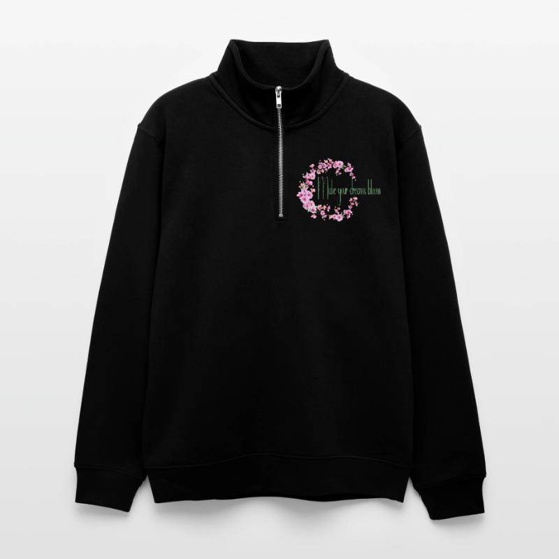 Make your dream bloom Sweat col montant zippé unisexe