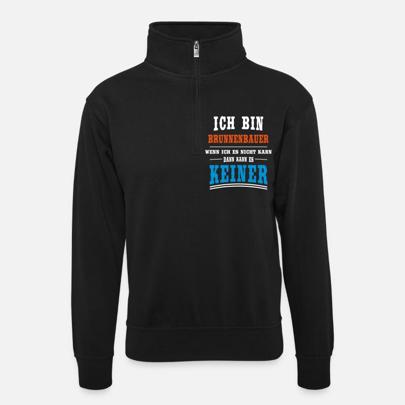 Brunnenbauer Beruf - Unisex Pullover mit Zip-Kragen - Schwarz