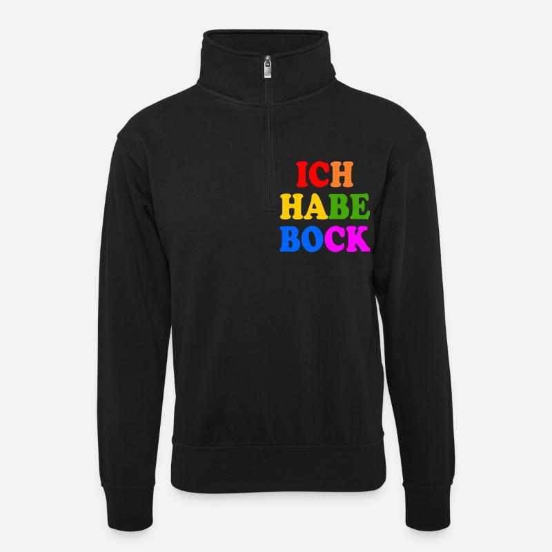 Ich habe bock - Unisex Pullover mit Zip-Kragen - Schwarz