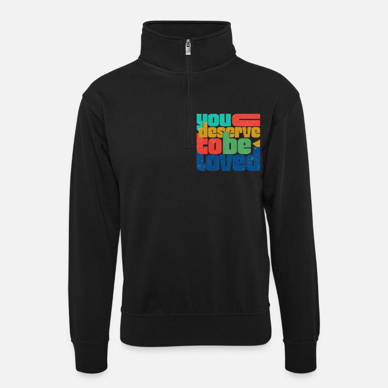Vous méritez d’être aimé - Sweat col montant zippé unisexe - noir