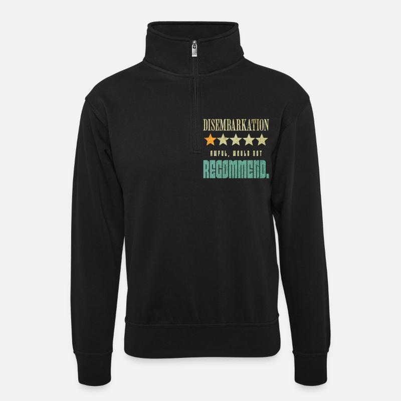 Disembarkation Awful Would Not Recommend - Unisex sweater with zip collar - black