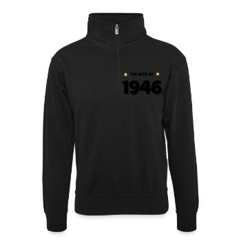 Das Beste von 1946 - Unisex Pullover mit Zip-Kragen - Schwarz - Vorne
