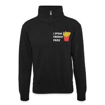 Ich spreche Pommes frites lustiger Spruch - Unisex Pullover mit Zip-Kragen - Schwarz - Vorne