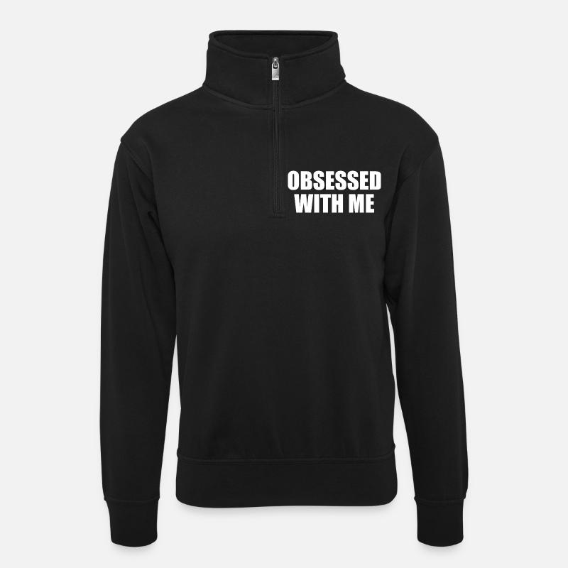 obsessed with me - Unisex sweater with zip collar - black
