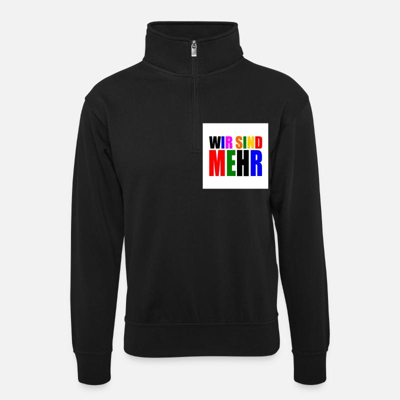 Wir sind mehr - Unisex Pullover mit Zip-Kragen - Schwarz