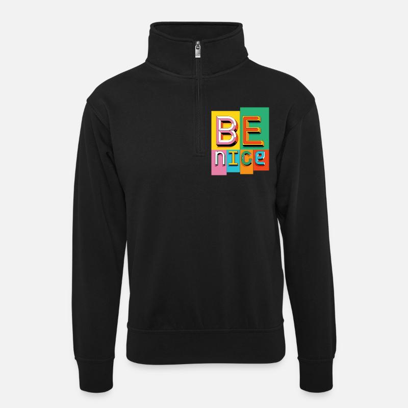 Be nice - Unisex sweater with zip collar - black