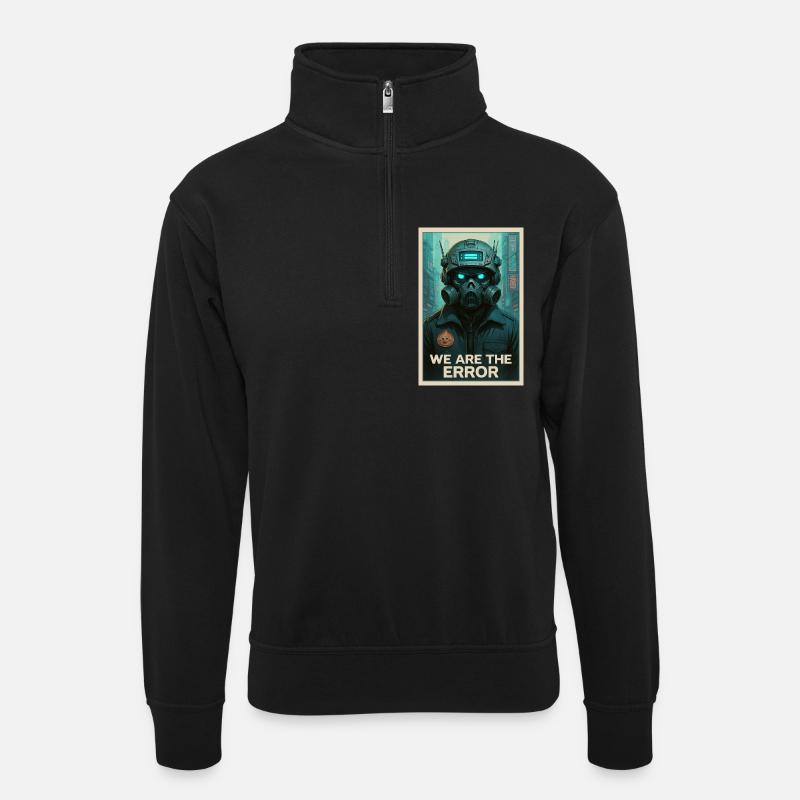 WIR SIND DER FEHLER - Unisex Pullover mit Zip-Kragen - Schwarz