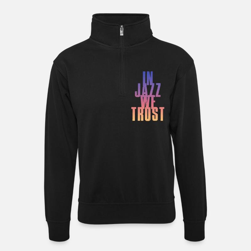 In Jazz we Trust - Unisex Pullover mit Zip-Kragen - Schwarz