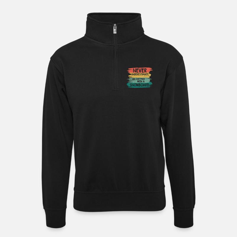Never underestimate old snowboarder - Unisex Pullover mit Zip-Kragen - Schwarz