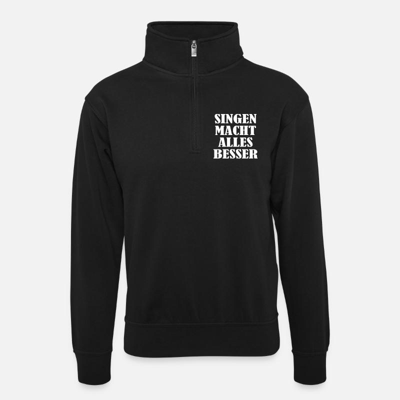 Singing makes everything better - Unisex sweater with zip collar - black