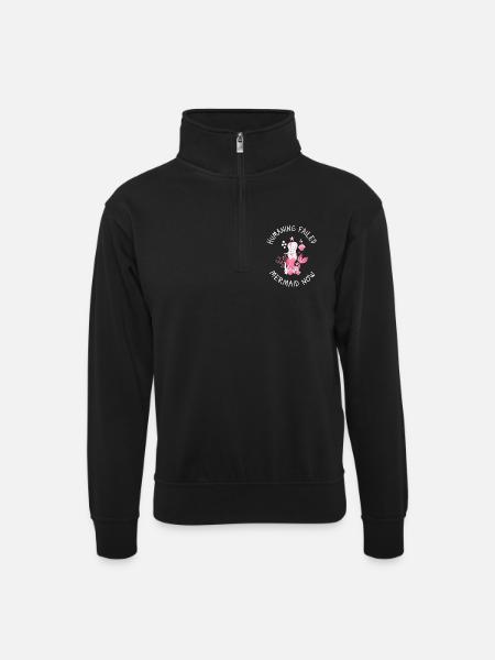 Humaning Failed – Mermaid Now Saying - Unisex sweater with zip collar - black