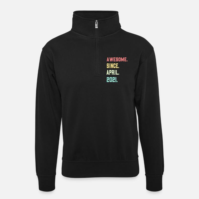 Großartig seit April 2021 - Unisex Pullover mit Zip-Kragen - Schwarz