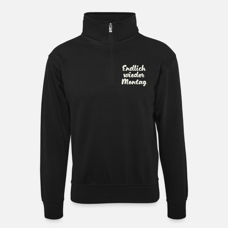 Finally Monday again - Unisex sweater with zip collar - black