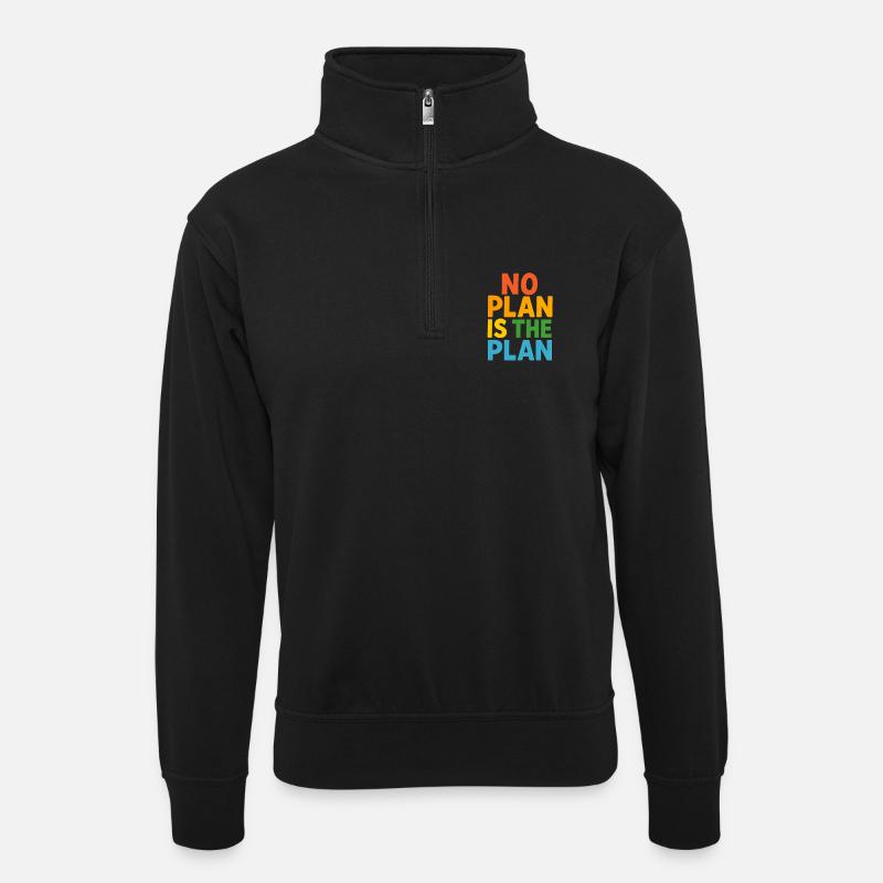Aucun plan n’est le plan - Sweat col montant zippé unisexe - noir