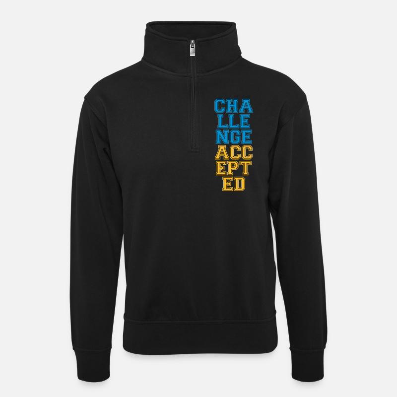 Cool Challenge Accepted Design - Sweat col montant zippé unisexe - noir