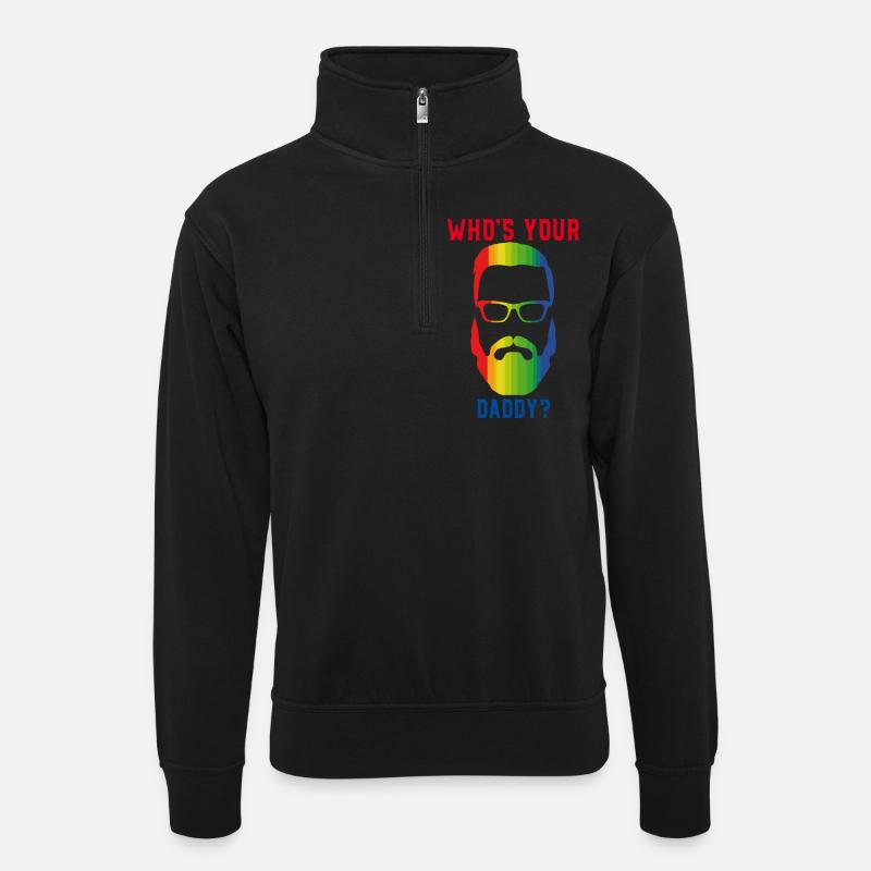 WHO'S YOUR DADDY? - Unisex Pullover mit Zip-Kragen - Schwarz