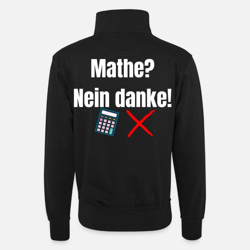 Mathe-_Nein_danke- - Unisex Pullover mit Zip-Kragen - Schwarz