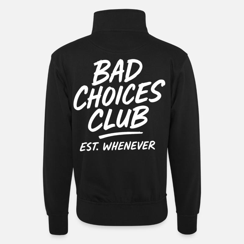 Bad Choices Club Est Whenever - Unisex Pullover mit Zip-Kragen - Schwarz