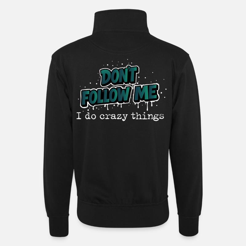 Don't Follow Me Saying Design - Unisex sweater with zip collar - black